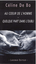Au coeur de l'homme - Quelque part dans l'oubli